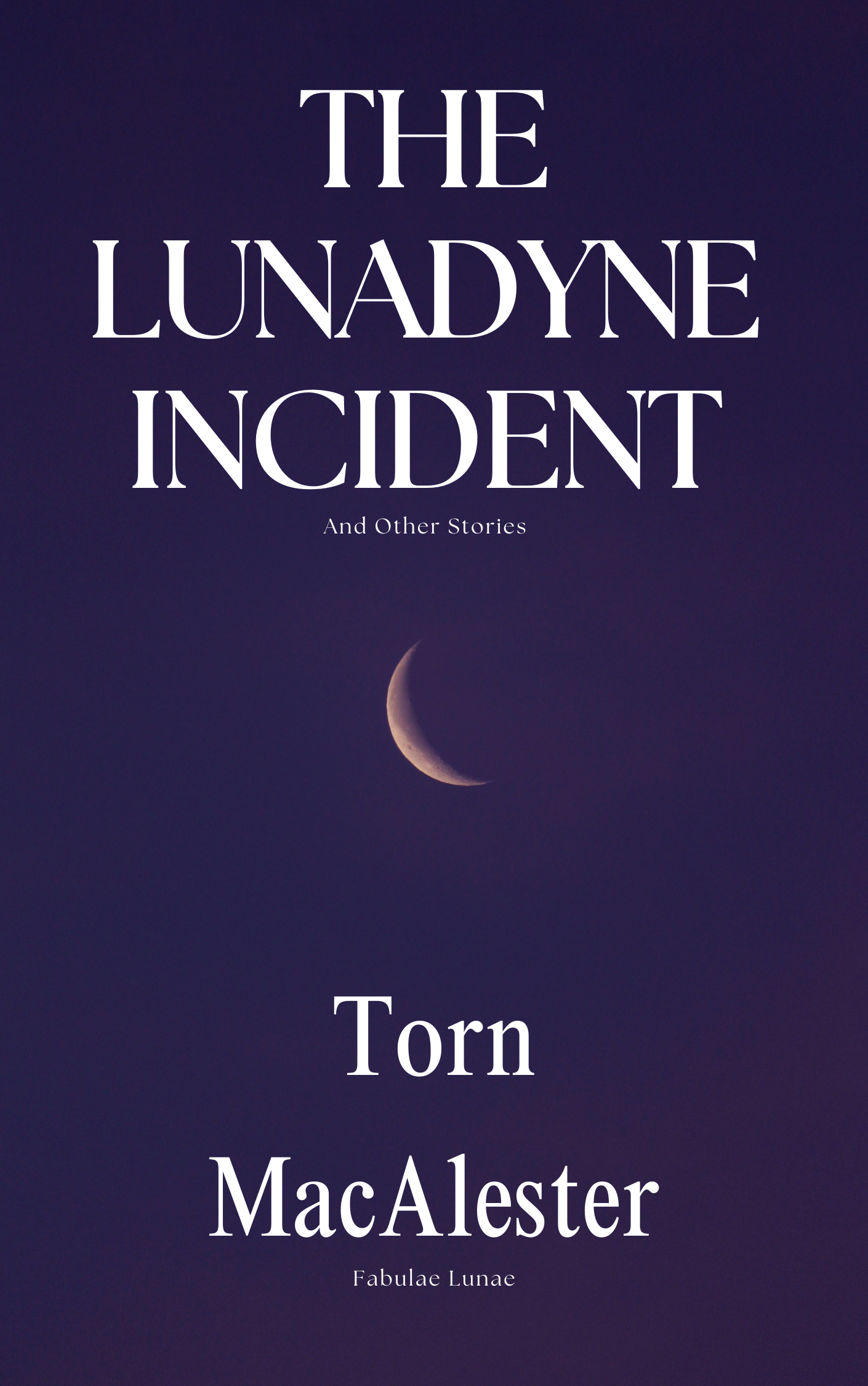 The Lunadyne Incident and Other Stories